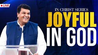 JOYFUL IN GOD | Bethel AG Church | Rev. Johnson V | 16th June 2024 @ 8:00 am (IST)