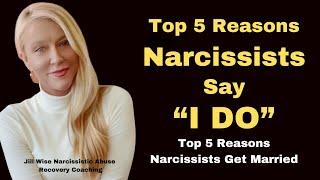 Top 5 Reasons Narcissists Say "I DO " #narcissist #npd #mentalhealth #narcissism #cptsd