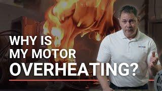 Why Your Electric Motor is Overheating