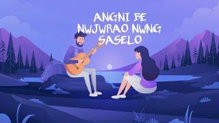 Angni Be Nwjwrao Nwng Saselo(LYRICS VIDEO) ||New Bodo romantic song || 2021