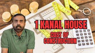 One Kanal Cost of Construction | Cost of Construction 2024