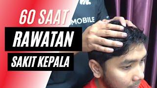 Rawatan Sakit Kepala dalam 60 saat | Tension Type Headache