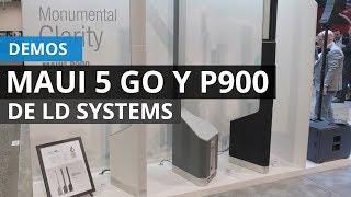 LD Systems MAUI 5 GO y P900, dos extremos de la misma familia