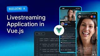 How to build a Vue.js Livestreaming App powered by WebRTC