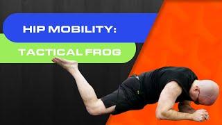 Hip Mobility - Tactical Frog  - Winnipeg Chiropractor Dr Notley
