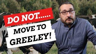 DO NOT move to Greeley Colorado | Just Kidding | 10 reasons why!!