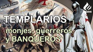 TEMPLARIOS Nacimiento y organización de los MONJES GUERREROS y BANQUEROS