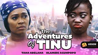 WATCH LOLA AND TANA IN THE ADVENTURES OF TINU / TANA ADELANA / OLAMIDE AGUNPOPO/2021 NOLLYWOOD MOVIE