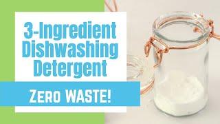 Zero Waste: 3-Ingredient Dishwashing Detergent! (Using ingredients you probably already have!)