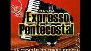 Banda Expresso Pentecostal - Dom real