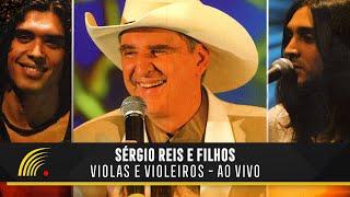 Sérgio Reis & Filhos - Violas E Violeiros - Show Completo