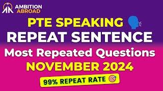 Repeat Sentence PTE Speaking | PTE Predictions November 2024 | 99% Repeat Rate Ambition Abroad