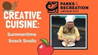 Creative Cuisine: Summertime Snack Snails