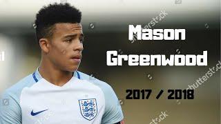 Mason Greenwood - 29 Goals & Assists - Season Highlights 2017/2018