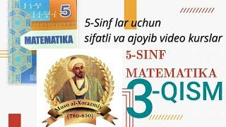 5-SINF MATEMATIKA DARSLIK || 5-SINF MATEMATIKA || 5-СИНФ МАТЕМАТИКА ВИДЕО ДАРЛИК || 3-QISM