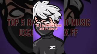 TOP 5 BACKGROUND MUSIC USED BY ZEROX FF NO Copyright #shorts