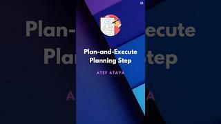 Planning Step in Plan-and-execute Architecture