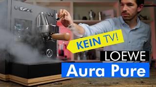 Loewe Aura Pure - Was kann die LUXUS All-in-One Espressomaschine?