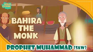 Prophet Muhammed (SAW) Stories | Bahira the monk | Quran Stories | Ramadan | Islamic Video #prophet