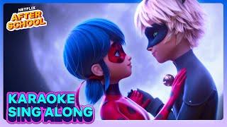 "Stronger Together" Sing Along  Miraculous: Ladybug & Cat Noir, The Movie | Netflix After School