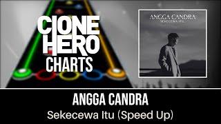 Angga Candra - Sekecewa Itu (Speed Up) | Clone Hero / Guitar Band Indonesia