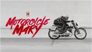 Motorcycle Mary | 30 for 30 Short