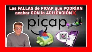 Las FALLAS de PICAP que PODRÍAN acabar CON la APLICACIÓN