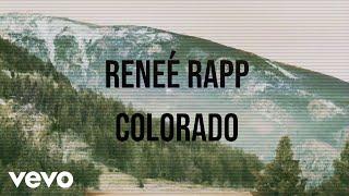 Reneé Rapp - Colorado (Official Lyric Video)