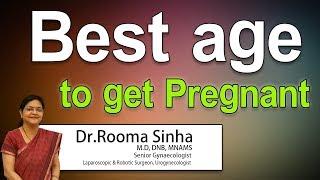 Hi9 | Best age to get Pregnant | Dr.Rooma Sinha | Sr.Gynaecologist