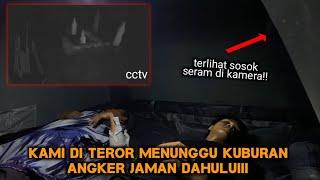 CAMPING HOROR DI TERROR PENUNGGU KUBURAN ANGKER JAMAN DAHULU TERLIHAT DI CAMERA!!