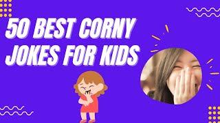 50 Best Corny Jokes for Kids