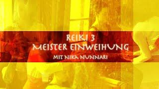 Reiki 3 - Meister Einweihung