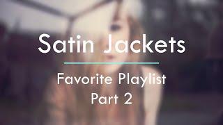 Satin Jackets - Favorite Playlist: Part 2 (2 hours of best Nu-Disco and Chillout tracks)