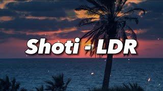 Shoti - LDR (Lyrics)