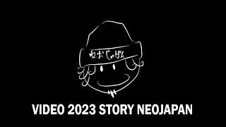 VIDEO STORY NEOJAPAN 2023 !!