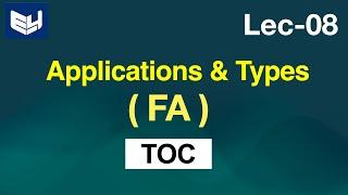 Finite automata | Applications & Different types | TOC  | Lec-08 | Bhanu Priya