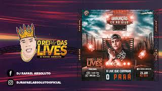 #8 CD AO VIVO MARCANTES DJ RAFAEL ABSOLUTO   REI DAS LIVES 23 06 20