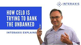 How Celo is Trying to Bank the Unbanked | Interaxis.io