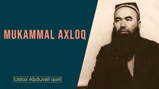 Mukammal axloq || #7 || Ustoz Abduvali qori