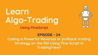 Coding a Powerful Reversal or pullback trading Strategy on the RSI Using Pine Script in TradingView