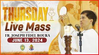 THURSDAY FILIPINO MASS TODAY LIVE || JUNE 13, 2024 ||  FR. JOSEPH FIDEL ROURA