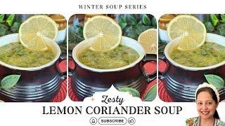 Zesty Lemon Coriander Soup: A burst of flavour