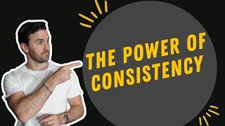 A Simple Key To Success: The Power Of Consistency & Daily Action