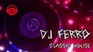 Dj Ferro - Classic House Mix | #2 | Best of Classic House