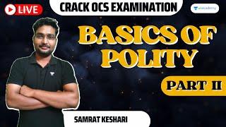 Crack OCS Examination | Economics | Basics of Polity | Samrat Mishra | Unacademy Live - OPSC