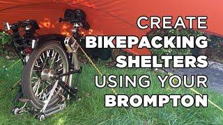 Bikepacking on a Brompton - Quick Shelter and Tarptent using your bike.