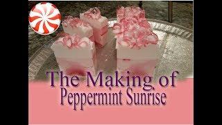 The Making of Peppermint Sunrise Melt and Pour Soap