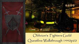 TES IV: Oblivion - Fighters Guild | 1440p60 | Longplay Full Faction Quest Walkthrough No Commentary