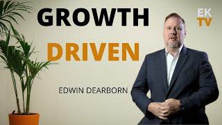 GROWTH DRIVEN | ELIOT KELLY TV | EDWIN DEARBORN