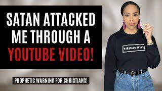Must Watch! Prophetic Warning! | Satan Attacked Me Through YouTube! | Prophetic Message from God